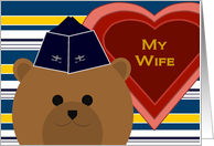 Wife - U. S. Air Force Garrison Cap Bear - Valentine card