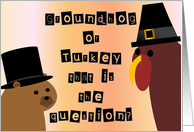 Which is better to be a Groundhog or a Turkey? - Happy Groundhog Day card