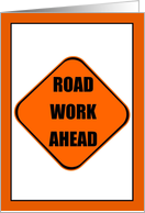 Road Work Ahead - Back Surgery - Feel Better Soon card