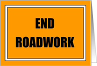 End Roadwork - End of the Illness - Feel Better Soon card
