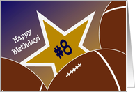Wish Happy 8th Birthday to a Football Star! card