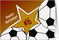 Wish Happy 16th Birthday to a High School Soccer Star! card