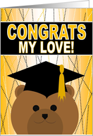 My Love - Life Partner - Any Graduation Celebration with Cap & Gown Bear card