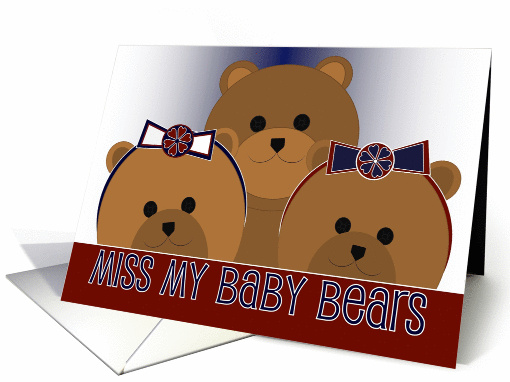 From a Military Member - Miss My Baby Bears - Girls and Another card