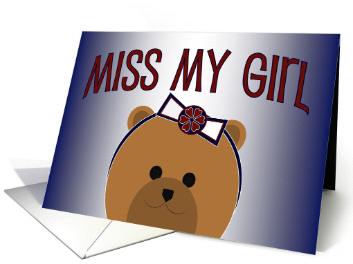 From a Military Member - Miss My Girl card (1059643)