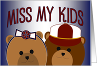 Miss My Kids - Boy & Girl - Missing Kids While Away with Work card