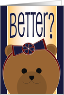 Better, Cutie? - Get Well Card for Girl card