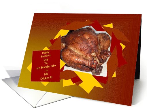 Happy Father's Day to NO Chicken! - Roasted Chicken card (792353)
