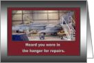 Heard You Were in the Hanger for Repairs - Feel Better After Surgery - F/A-18 Hornet card