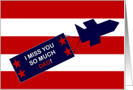 I Miss You Dad - Military Deployed Card