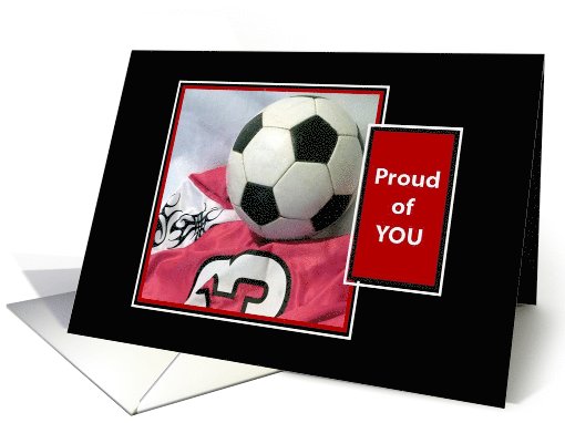 Proud of You! - Soccer card (803580)