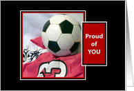 Proud of You! - Soccer Card