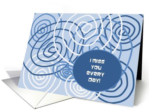 I Miss You Every Day! - Missing Deployed Dad card (879696)