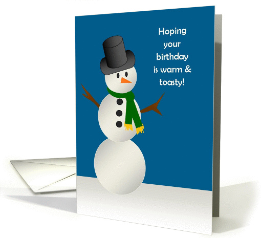 Warm & Toasty Snowman Birthday Wishes for January card (888169)