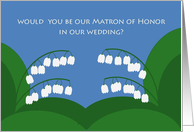 Matron of Honor? Lily of the Valley Wedding Party Request card