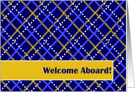 Welcome Aboard! To Our Group/Club - Blue & Gold Plaid Greetings card