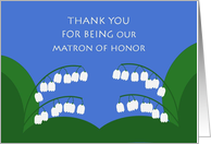 Thank You For Being Our Matron of Honor - Lily of the Valley card