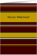 Good Meeting! Business Praise card