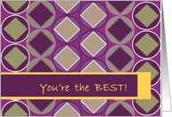 You’re the Best! - Adult Flirty Retro Geometric Design card