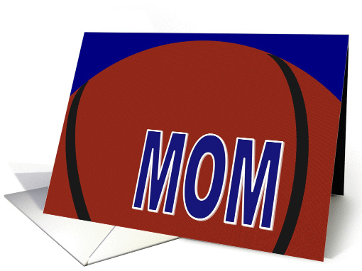 Basketball Mom - Mother's Day card (906021)