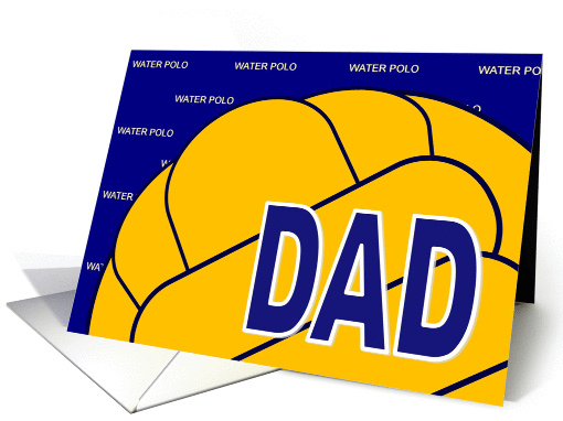 Water Polo Father/Dad - Father's Day card (906060)