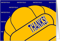 Water Polo Season Help Thank You card