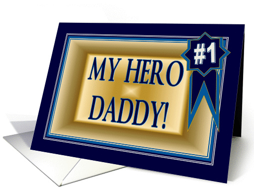 My Hero Daddy Number 1 Award Ribbon Father's Day Card for Daddy card