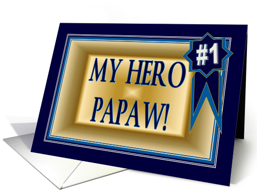 My Hero Papaw - Funny Happy Birthday for Grandfather card (917837)