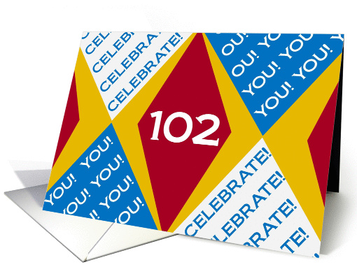 We Celebrate You at 102! - Harlequin Happy Birthday from a Group! card