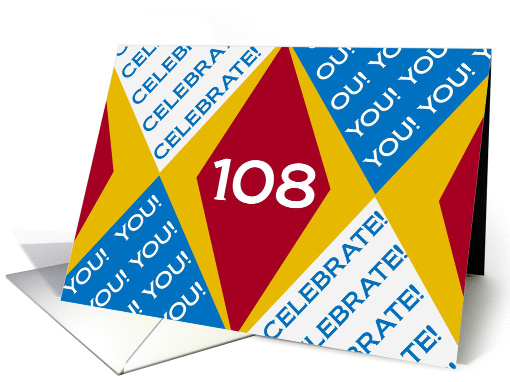 I Celebrate You at 108! - Harlequin Happy Birthday! card (922251)