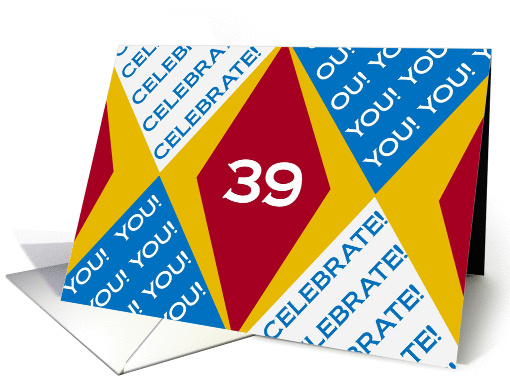 We Celebrate You at 39! - Harlequin Happy Birthday from a Group! card