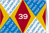 We Celebrate You at 39! - Harlequin Happy Birthday from a Group! card