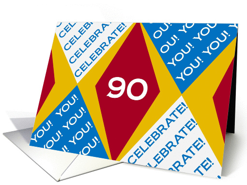 We Celebrate You at 90 - Harlequin Happy Birthday from a Group! card
