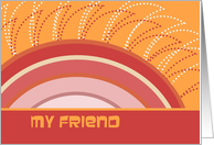 A Birthday Wish for Sunny Tomorrows Warming Their Heart - My Friend card