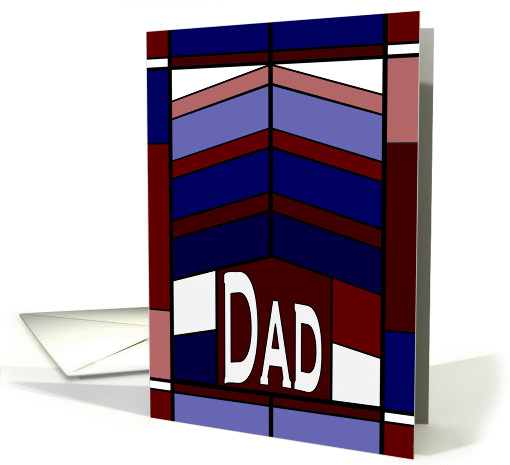 Original and Classic - Happy Birthday Dad - Stained Glass Look card