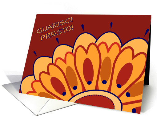 Italian Get Well Wishes - Talavera Like Flower card (934114)