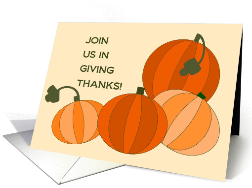 Joing Us in Giving Thanks! - Thanksgiving Pumpkins Invitation card