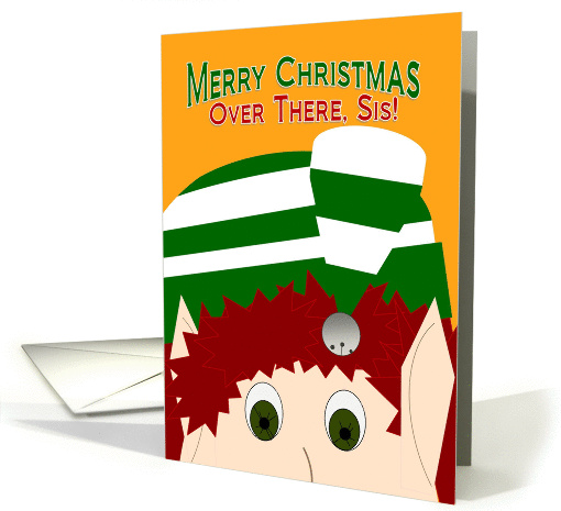 Merry Christmas Over There! - Military Members -Sister Deployed card