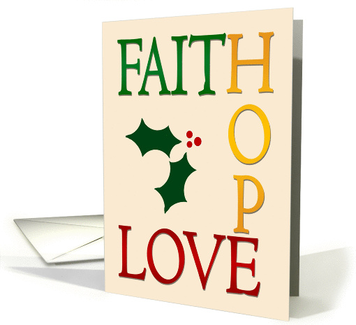 Merry Christmas! - Faith, Hope & Love True Spirits of Christmas card