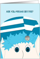 Are You Feeling Better? - Cold - Jack Frost Get Well Card