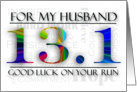 Half Marathon 13.1 Good Luck For Husband card