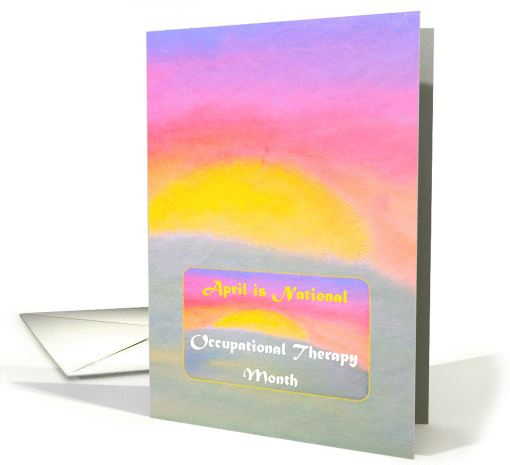 April is National Occupational Therapy Month Sunrise card (1073172)