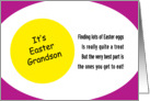 It’s Easter Grandson and here’s the best part card