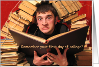 For the college graduate from the stress of the first day of college to graduation. card