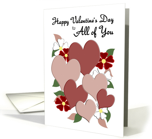 Valentine's Greetings with Hearts & Flowers to All of You card