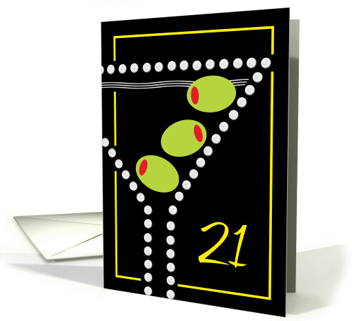 Simply-stated for 21st birthday is a martini with extra olives card