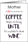 92nd Birthday for Mother from Coffee to Wine quote card