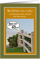 Brother-in-Laws 60th birthday - fencepost, humor card