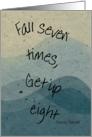 Fall seven times, get up eight-encouragement card