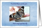 True friends lift you up during cancer treatments, with butterfly card